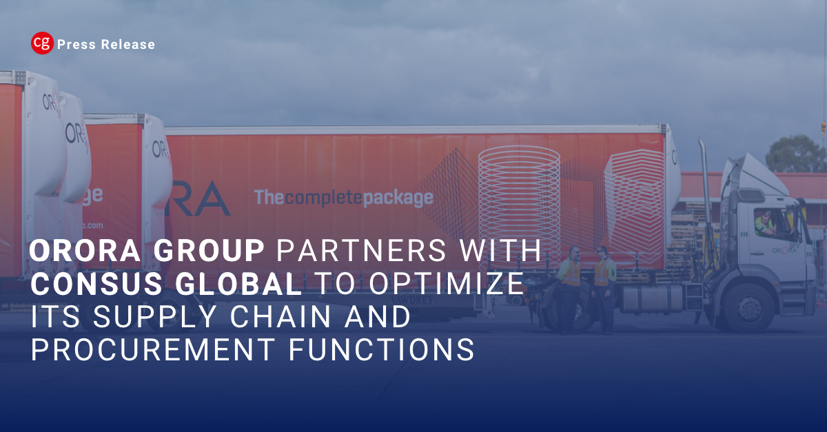 Orora Group Partners With Consus Global To Optimize Its Supply Chain And Procurement Functions