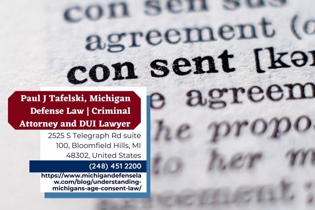 Michigan Sex Crime Attorney Paul J Tafelski Explains Michigan’s Age Of Consent Laws Xbee Daily