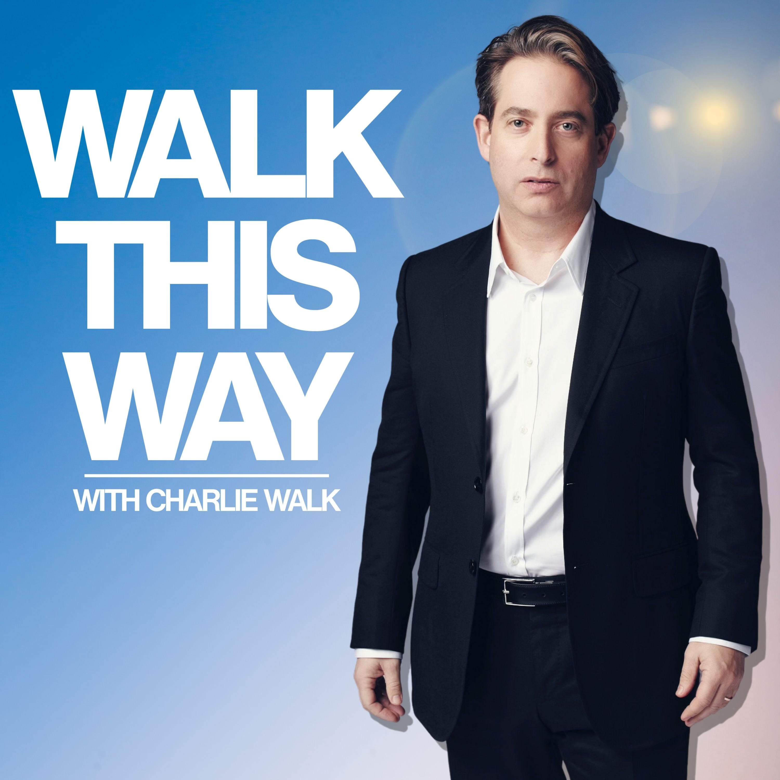 Charlie Walk and Sarah Prout Discuss the Power of Manifestation on the Walk this Way Podcast