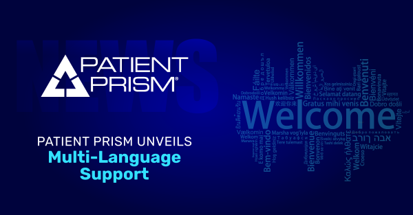 Patient Prism Unveils Multi-Language Support, Marking a Significant Leap in Conversational Intelligence