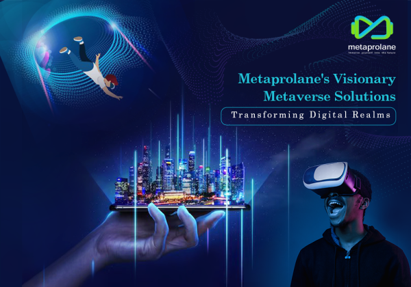 Metaprolane Redefines Virtual Realms with Cutting-edge  Metaverse Solutions