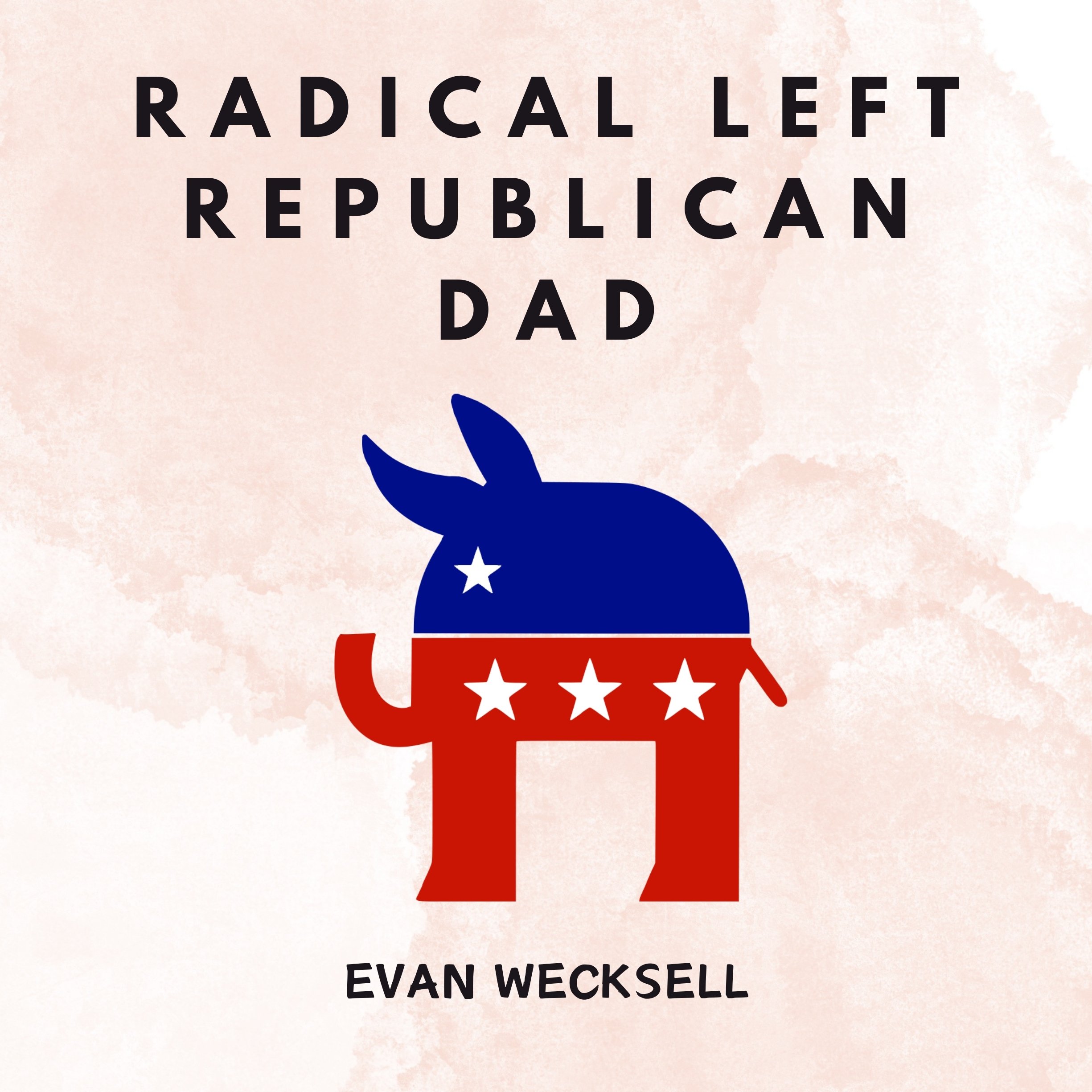 Radical Left Republican Dad Cover Art