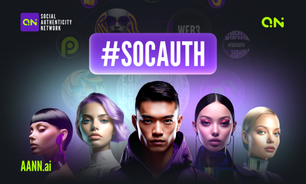 A New Era for Social Authenticity: AANN.ai creator of AN Social Authenticity Network, is bringing SocAuth to Online Social Media Globally