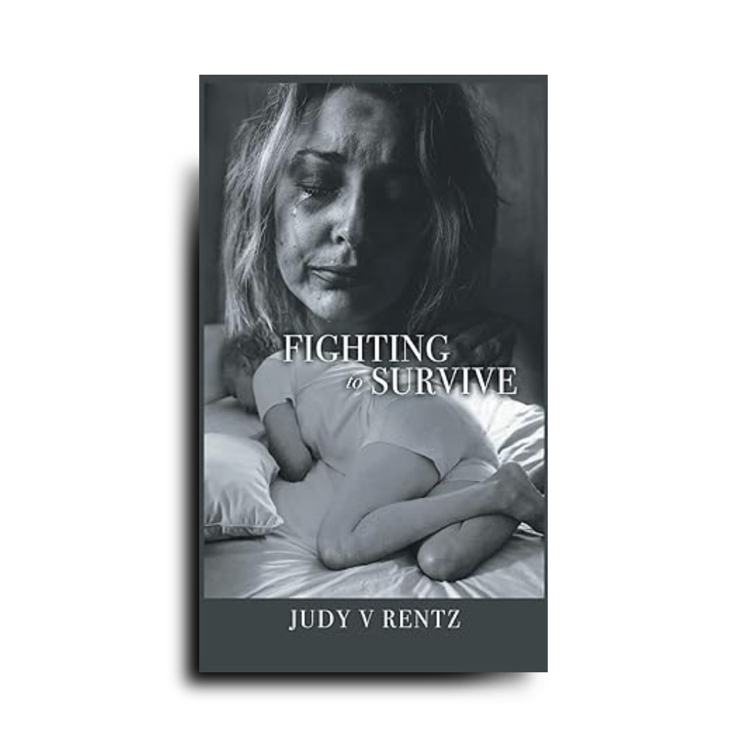 Fighting to Survive The Suicide Disease by Judy V Rentz
