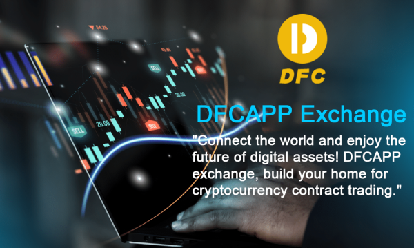 DFC APP Exchange is Breaking Down Barriers, Providing a Simpler Way to Access the World of Blockchain and Cryptocurrency