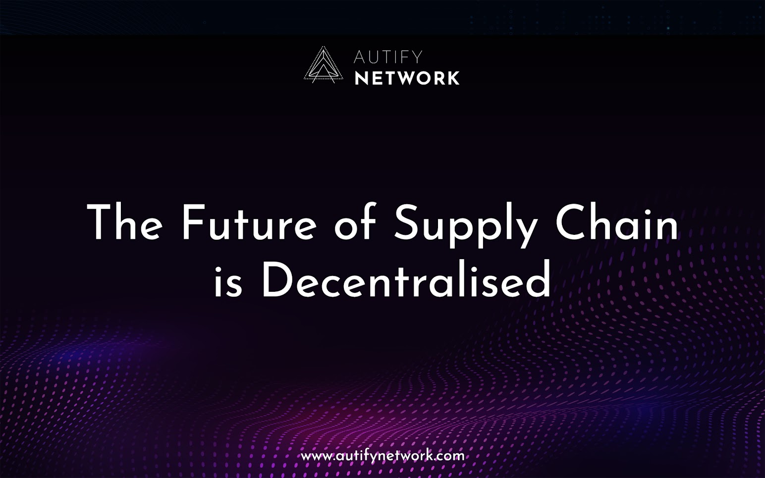 Autify Network Accelerates Towards Major Product Launches, Mainnet Preparation, and $AUTY Token Introduction