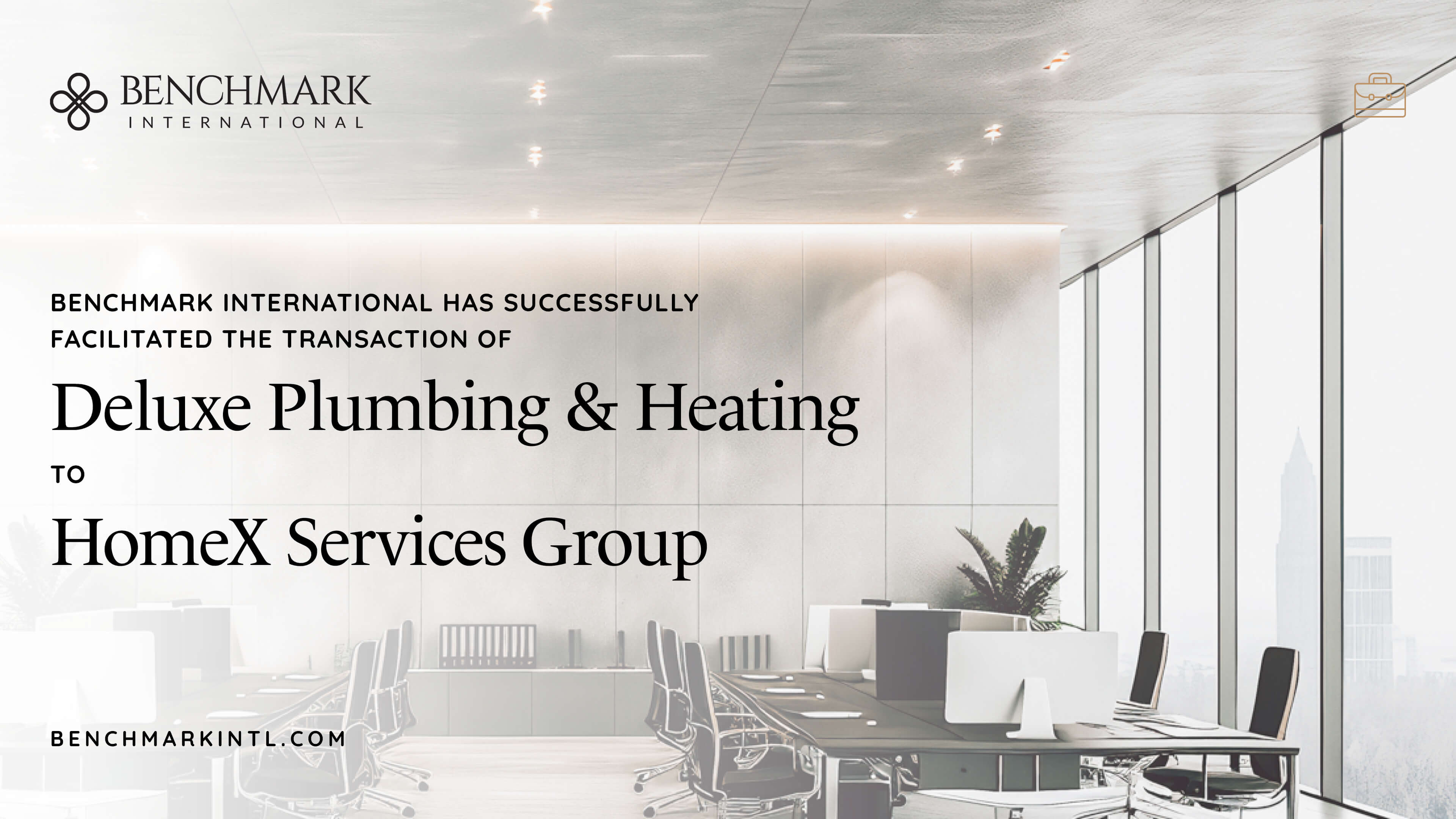 Benchmark International Facilitated The Transaction Of Deluxe Plumbing &amp; Heating To HomeX Services Group